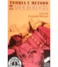 TEORIA Y METODO DE LA ARQUEOLOGIA