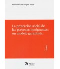 PROTECCION SOCIAL DE LAS PERSONAS INMIGRANTES UN MODELO GARANTISTA