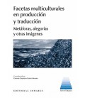 FACETAS MULTICULTURALES EN PRODUCCION Y TRADUCCION