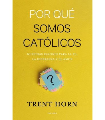 POR QUE SOMOS CATOLICOS