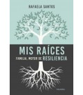 MIS RAICES FAMILIA MOTOR DE RESILIENCIA