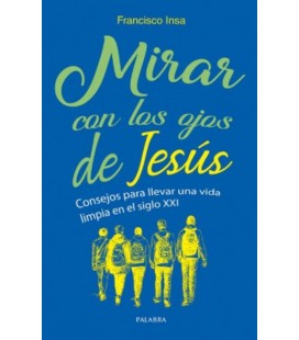 MIRAR CON LOS OJOS DE JESUS