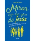 MIRAR CON LOS OJOS DE JESUS