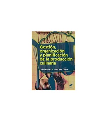 GESTION ORGANIZACION Y PLANIFICACION DE LA PRODUCCION CULINARIA CFGS