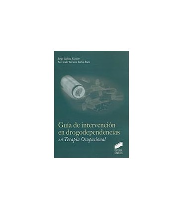 GUIA DE INTERVENCION EN DROGODEPENDENCIAS EN TERAPIA OCUPACIONAL