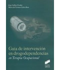 GUIA DE INTERVENCION EN DROGODEPENDENCIAS EN TERAPIA OCUPACIONAL