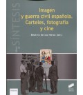 IMAGEN Y GUERRA CIVIL ESPAÑOLA CARTELES FOTOGRAFIA Y CINE