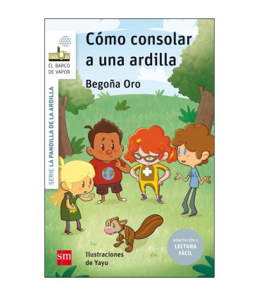 COMO CONSOLAR A UNA ARDILLA (LECTURA FACIL)