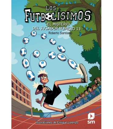 FUTBOLISIMOS 13 EL MISTERIO DEL JUGADOR NUMERO 13