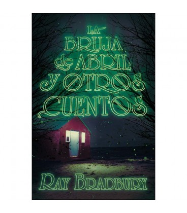 BRUJA DE ABRIL Y OTROS CUENTOS