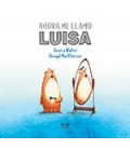 AHORA ME LLAMO LUISA