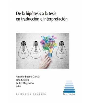 DE LA HIPOTESIS A LA TESIS EN TRADUCCION E INTERPRETACION