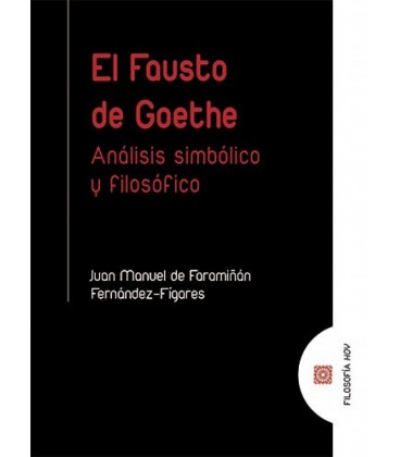 FAUSTO DE GOETHE. ANALISIS SIMBOLICO Y FILOSOFICO