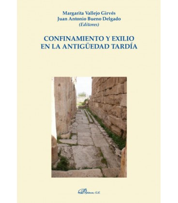 CONFINAMIENTO Y EXILIO EN LA ANTIGÜEDAD TARDIA