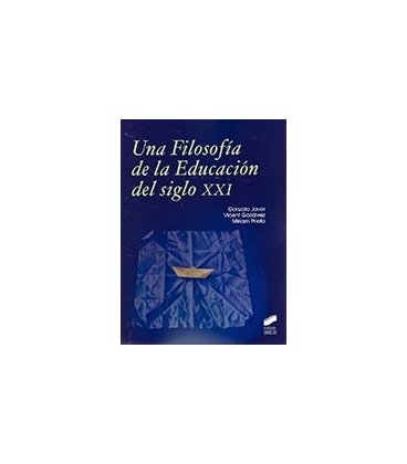 UNA FILOSOFIA DE LA EDUCACION DEL SIGLO XXI