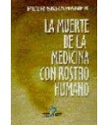 MUERTE DE LA MEDICINA CON ROSTRO HUMANO