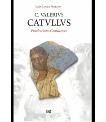 C. VALERIS CATVLLVS PRAELECTIONES GRANATENSES