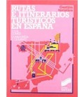 RUTAS E ITINERARIOS TURISTICOS EN ESPAÑA