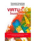 VIRTUDES HUMANAS (UNA GUIA PRACTICA PARA LA EDUCACION EN VALORES)