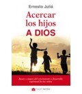 ACERCAR LOS HIJOS A DIOS