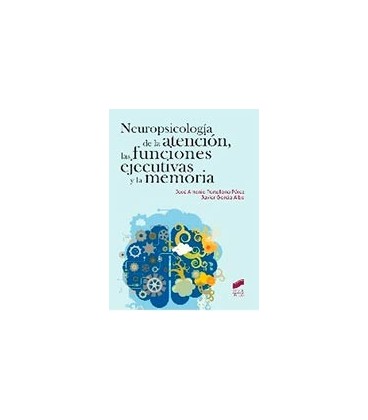 NEUROPSICOLOGIA DE LA ATENCION LAS FUNCIONES EJECUTIVAS Y LA MEMORIA