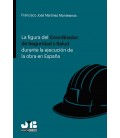 FIGURA DEL COORDINADOR DE SEGURIDAD Y SALUD DURANTE EJECUCION DE OBRA