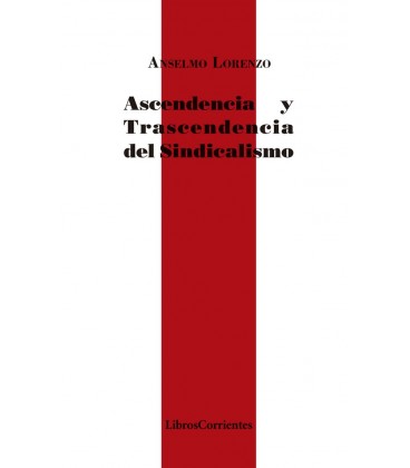 ASCENDENCIA Y TRASCENDENCIA DEL SINDICALISMO