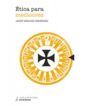ETICA PARA MEDIOCRES