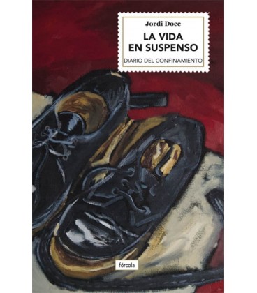 VIDA EN SUSPENSO (DIARIO DEL CONFINAMIENTO)