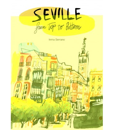 SEVILLE FROM TOP TO BOTTOM (INGLES)