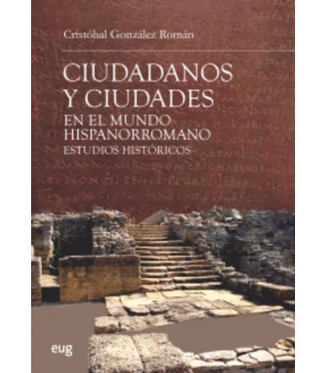 CIUDADANOS Y CIUDADES EN EL MUNDO HISPANORROMANO