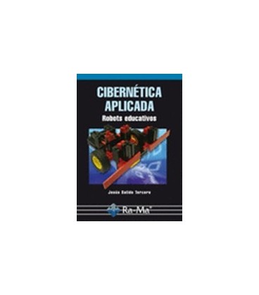 CIBERNETICA APLICADA ROBOTS EDUCATIVOS
