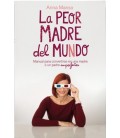 PEOR MADRE DEL MUNDO