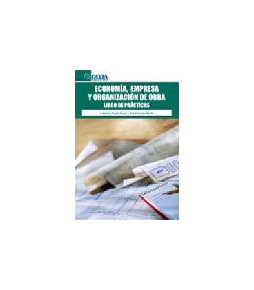 ECONOMIA EMPRESA Y ORGANIZACION DE OBRA LIBRO PRACTICAS
