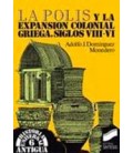 POLIS Y LA EXPANSION COLONIAL GRIEGA