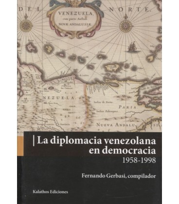 DIPLOMACIA VENEZONALA EN DEMOCRACIA 1958 1998
