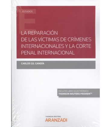 REPARACION DE LAS VICTIMAS DE CRIMENES INTERNACIONALES Y LA CORTE PENA