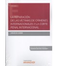 REPARACION DE LAS VICTIMAS DE CRIMENES INTERNACIONALES Y LA CORTE PENA
