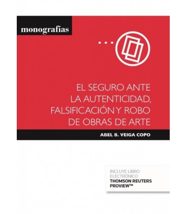 SEGURO ANTE LA AUTENTICIDAD FALSIFICACION Y ROBO DE OBRAS DE ARTE
