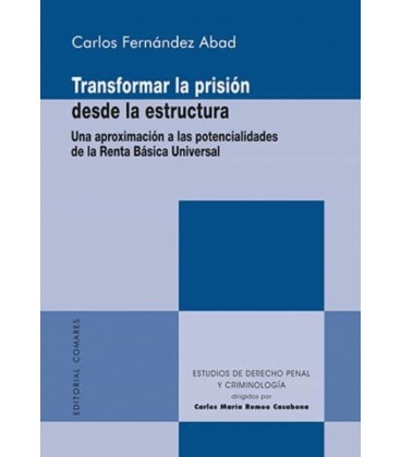 TRANSFORMAR LA PRISION DESDE LA ESTRUCTURA