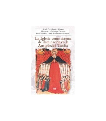 IGLESIA COMO SISTEMA DE DOMINACION EN LA ANTIGUEDAD TARDIA