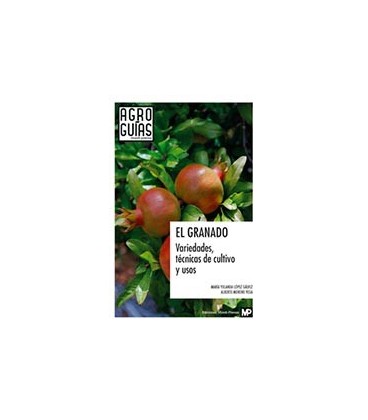 GRANADO EL (VARIEDADES TECNICAS DE CULTIVO Y USOS)