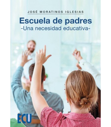 ESCUELA DE PADRES UNA NECESIDAD EDUCATIVA