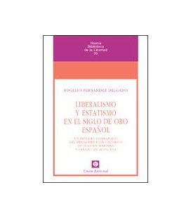 LIBERALISMO Y ESTATISMO EN EL SIGLO DE ORO ESPAÑOL