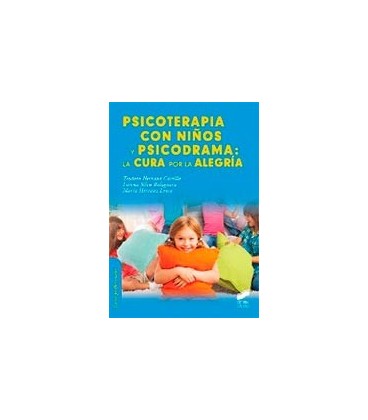 PSICOTERAPIA CON NIÑOS Y PSICODRAMA LA CURA POR LA ALEGRIA