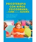 PSICOTERAPIA CON NIÑOS Y PSICODRAMA LA CURA POR LA ALEGRIA