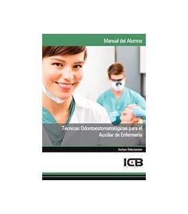 TECNICAS ODONTOESTOMATOLOGICAS PARA EL AUXILIAR DE ENFERMERIA