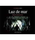 LUZ DE MAR (IMAGENES A LA LUZ DE LOS FAROS)