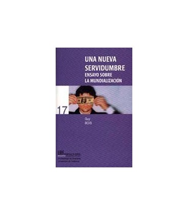 UNA NUEVA SERVIDUMBRE ENSAYO SOBRE LA MUNDIALIZACION