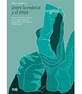 ENTRE LA MUSICA Y EL EROS